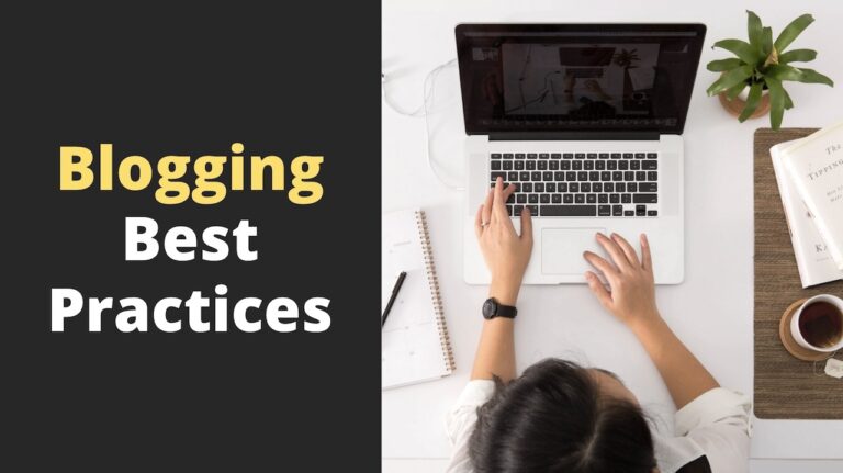 15 Blogging Best Practices To Reach Your Content Marketing Goals